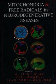 Mitochondria and free radicals in neurodegenerative diseases : Free ...