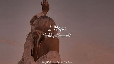 Gabby Barrett I Hope Lyrics Youtube