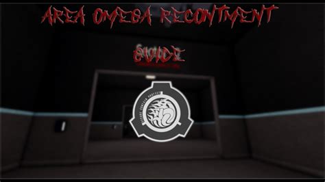 Area Omega Scp Recontainment Guide Youtube