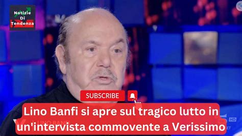 Lino Banfi Si Apre Sul Tragico Lutto In Un Intervista Commovente A