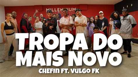 Tropa Do Mais Novo Chefin Ft Vulgo Fk Coreografia Millennium