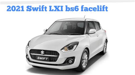 2021 Maruti Suzuki Swift Lxi Bs6 Facelift Real Review Interior And