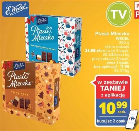 Promocja Wedel Ptasie Mleczko G R Ne Rodzaje W Carrefour