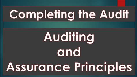 Completing The Audit Auditing And Assurance Principles Discussion