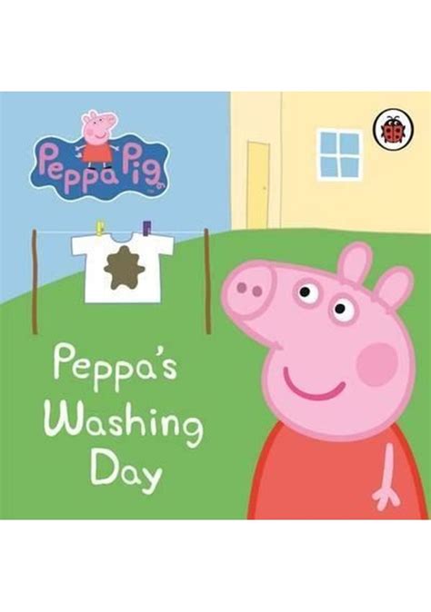 Peppa Pig Peppa s Washing Day My First Storybook Fiyatları ve Özellikleri