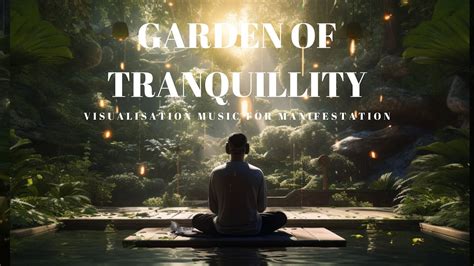 Garden Of Tranquillity 🌿 Visualization Music Meditation For