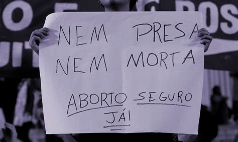 Eu Fiz Um Aborto Leia Relatos De Mulheres Que Decidiram Interromper