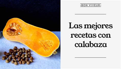 Recetas Con Calabaza Ligeras Sabrosas Y Fáciles