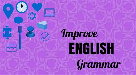 8 Tips Which Will Help You Improve Your English Grammar Lsiih Portsmouth