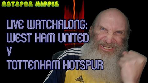 Live Watchalong West Ham United V Tottenham Hotspur Youtube