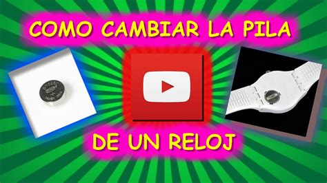 Como Cambiar La Pila De Un Reloj Youtube