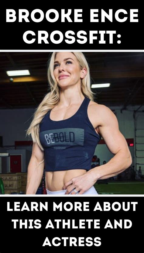 Brooke Ence Crossfit Learn More About This Athlete And Actress