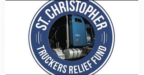 St Christopher Truckers Relief Fund A Unique Approach To Helping