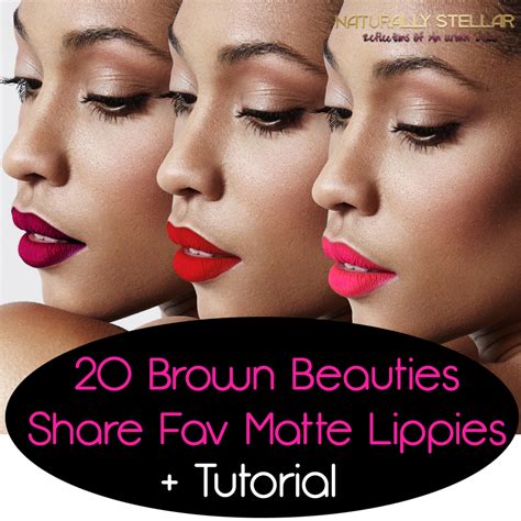 20 Brown Beauties Share Favorite Matte Lipstick + Tutorial ⋆ Naturally ...