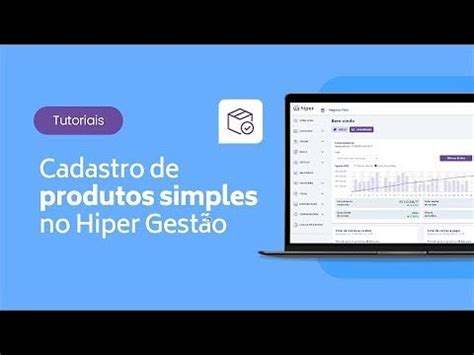 Como Cadastrar Um Produto Simples No Hiper Gest O Master Tecnologia E