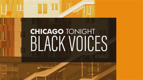 Chicago Tonight Black Voices Chicago Tonight Black Voices April 17 2024 Full Show