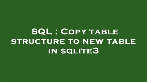 SQL Copy Table Structure To New Table In Sqlite3 YouTube