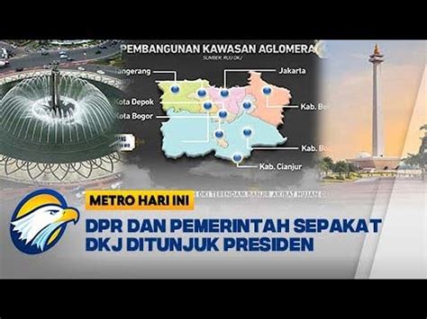 Dewan Kawasan Aglomerasi Dkj Ditunjuk Presiden Youtube