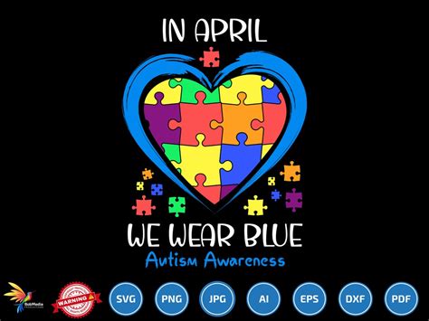 In April We Wear Blue Autism Awareness Svg Neurodiversity Svg Autism