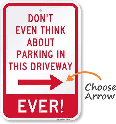 Dont Even Think About Parking Funny Driveway Sign Sku K 5288