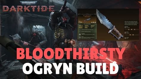Darktide Ogryn Build Guide Heresy Warhammer 40k Darktide Youtube
