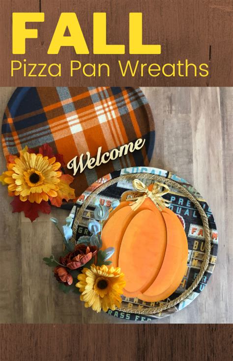 Fall Pizza Pan Wreaths With Dollar Store Supplies Easy Fall Wreaths