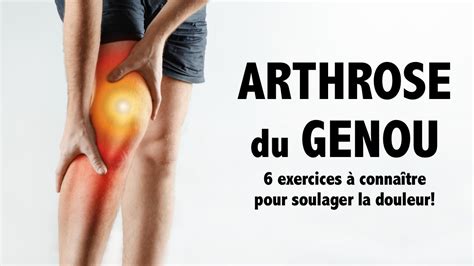 Arthrose du genou 6 exercices à connaître pour soulager la douleur