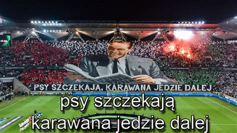 PSY SZCZEKAJĄ KARAWANA JEDZIE DALEJ Oprawa kibiców Legii Warszawa