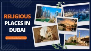 Top Religious Places In Dubai Disha Global Tours