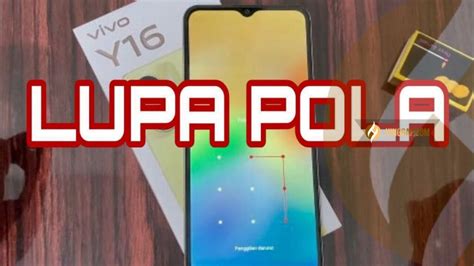 6 Cara Membuka Pola HP Yang Lupa VIVO Dengan Gampang Hinggap