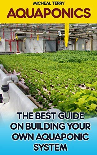 Aquaponics The Best Guide On Building Your Own Aquaponic System