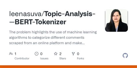 GitHub Leenasuva Topic Analysis BERT Tokenizer The Problem