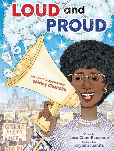 Loud And Proud The Life Of Congresswoman Shirley Chisholm A Mighty Girl