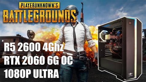 Pubg Ryzen 5 2600 4ghz Gigabyte Rtx 2060 6g Oc Framerate 1080p