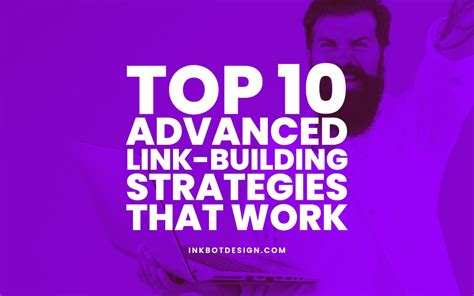 Top 10 Advanced Link Building Strategies That Work In 2024