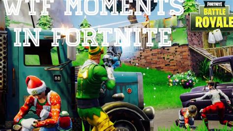 WTF Moments In Fortnite YouTube