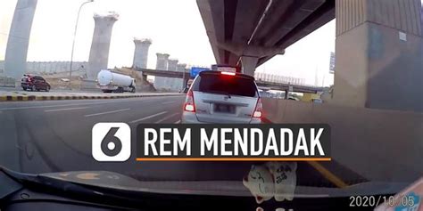 Video Rem Mendadak Mobil Nyaris Tabrak Bus Di Tol Enamplus