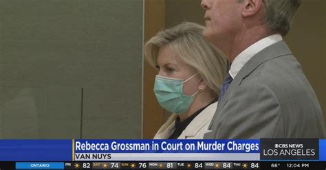 Rebecca Grossman appears in court on murder charges - CBS Los Angeles