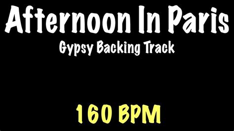 Afternoon In Paris Gypsy Jazz Backing Track Bpm Django