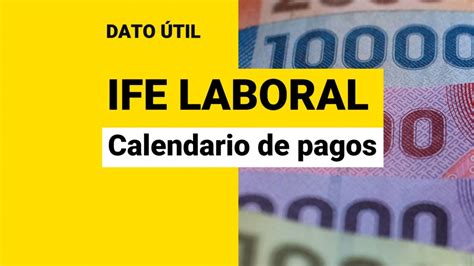 Ife Laboral Revisa El Calendario De Pagos Del Beneficio Meganoticias