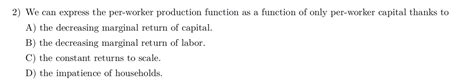 Solved We Can Express The Per Worker Production Function Chegg