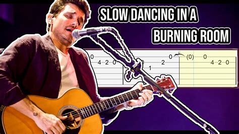 John Mayer Slow Dancing In A Burning Room Guitar Tab Tutorial Youtube