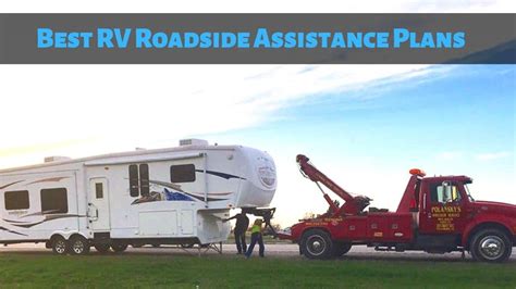 Best Rv Roadside Assistance Plans Rvs Motorhomes Campers Rv Pioneers