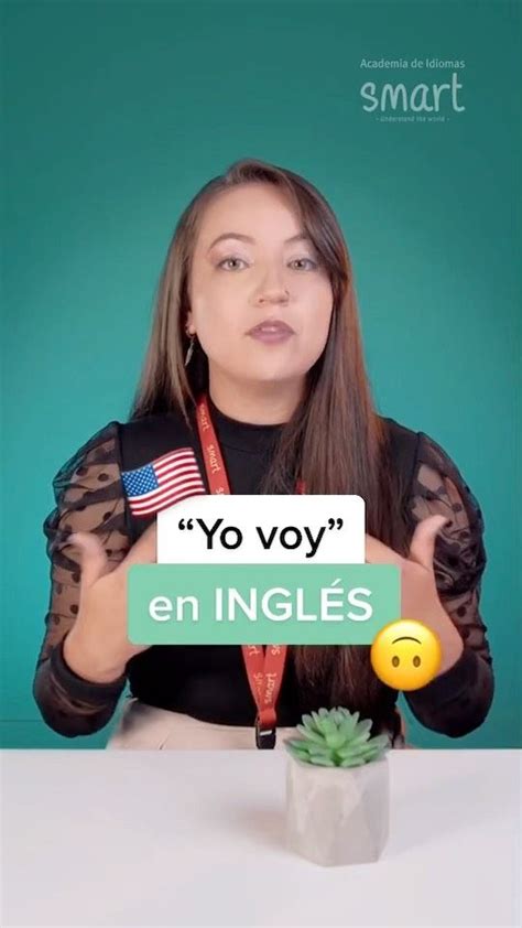 Smartacademia On Instagram ¿ Cómo Decir “yo Voy” En Inglés 🇺🇸🤔 Inglés Idiomas