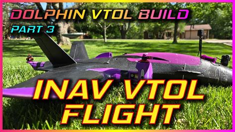 ATOMRC DOLPHIN INAV VTOL BUILD PART 3 FLIGHT YouTube