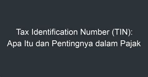 Tax Identification Number TIN Apa Itu Dan Pentingnya Dalam Pajak