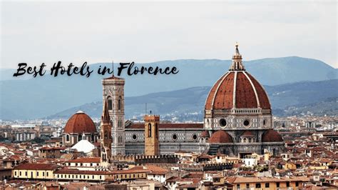 Best Hotels In Florence Italy Near City Center Explore World With Data Stuffs