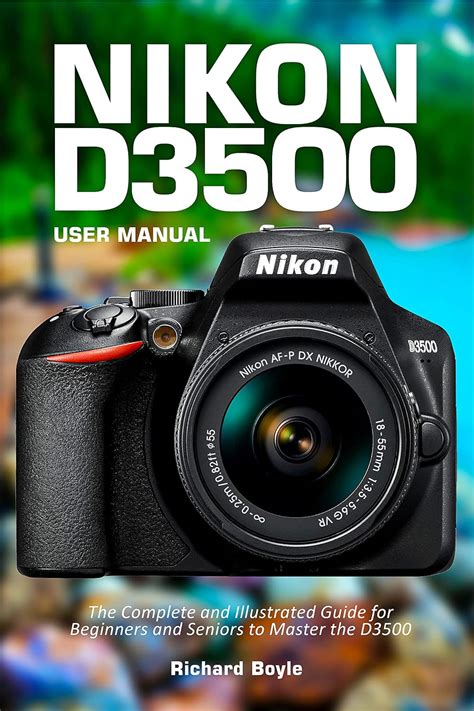 Nikon D3500 User Manual The Complete And Illustrated Guide For