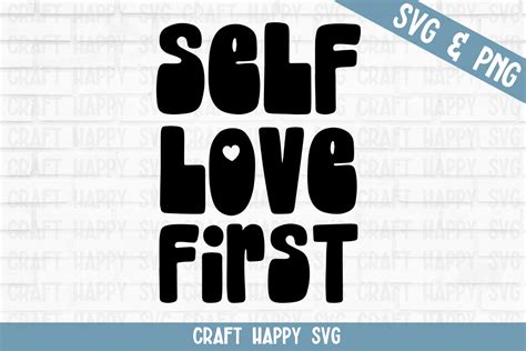 Self Love First Graphic By Crafthappysvg · Creative Fabrica