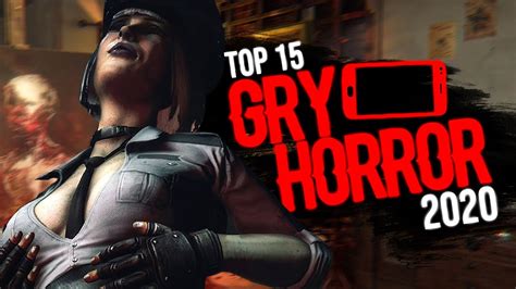 TOP 15 NAJLEPSZE GRY HORROR NA TELEFON 2020 ANDROID IOS YouTube